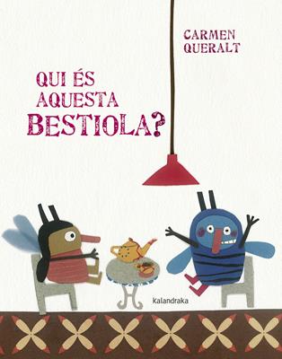 QUI ÉS AQUESTA BESTIOLA? | 9788484649007 | QUERALT, CARMEN | Llibreria L'Altell - Llibreria Online de Banyoles | Comprar llibres en català i castellà online - Llibreria de Girona