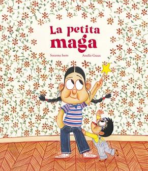 PETITA MAGA, LA | 9788419253682 | SUSANNA ISERN | Llibreria Online de Banyoles | Comprar llibres en català i castellà online