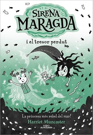 LA SIRENA MARAGDA 3 - SIRENA MARAGDA I EL TRESOR PERDUT | 9788419688569 | MUNCASTER, HARRIET | Llibreria Online de Banyoles | Comprar llibres en català i castellà online