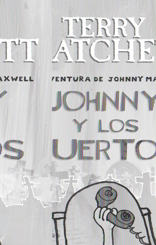 JOHNNY Y LOS MUERTOS | 9788448038250 | PRATCHETT, TERRY | Llibreria Online de Banyoles | Comprar llibres en català i castellà online