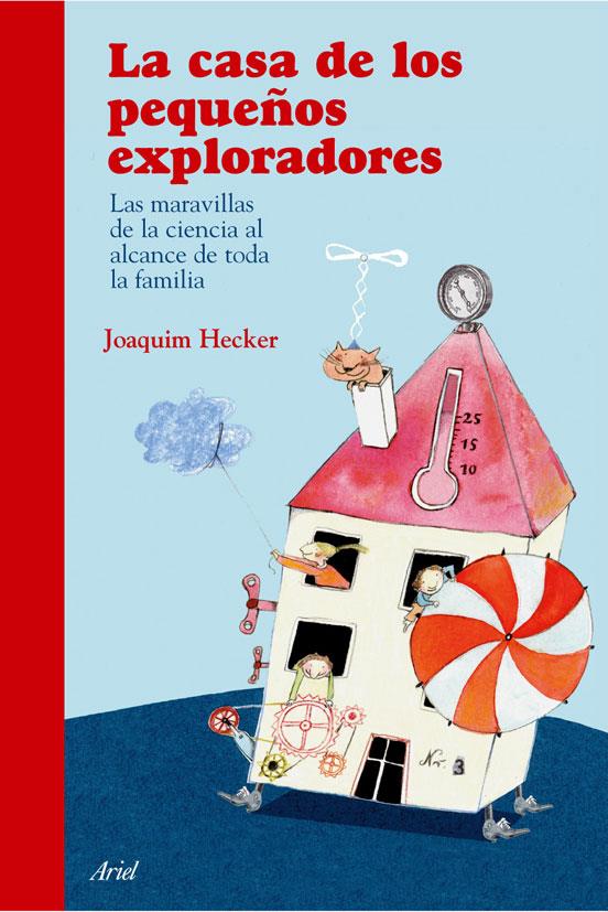 CASA DE LOS PEQUEÑOS EXPLORADORES, LA | 9788434453975 | HECKER, JOACHIM | Llibreria L'Altell - Llibreria Online de Banyoles | Comprar llibres en català i castellà online - Llibreria de Girona