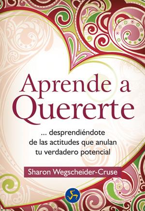 APRENDE A QUERERTE | 9788495973733 | WEGSCHEIDER-CRUSE, SHARON | Llibreria Online de Banyoles | Comprar llibres en català i castellà online