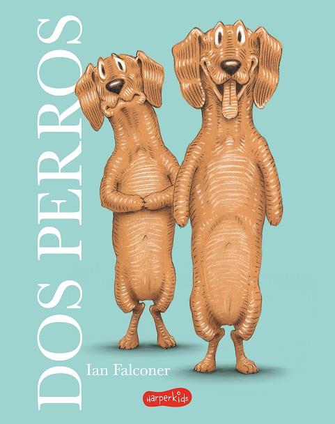 DOS PERROS | 9788419802637 | FALCONER, IAN | Llibreria Online de Banyoles | Comprar llibres en català i castellà online