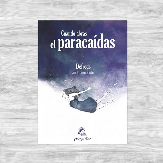 CUANDO ABRAS EL PARACAÍDAS | 9788494516269 | DEFREDS - GÓMEZ IGLESIAS, JOSE A. | Llibreria L'Altell - Llibreria Online de Banyoles | Comprar llibres en català i castellà online - Llibreria de Girona