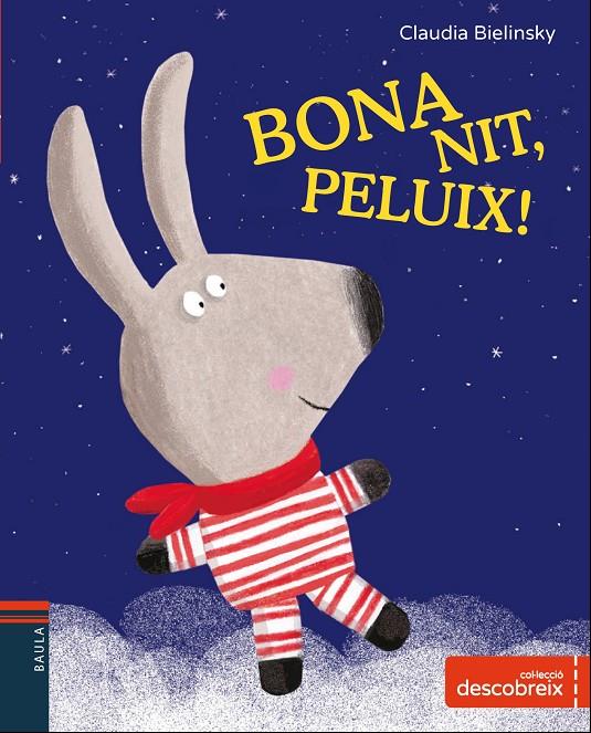 BONA NIT, PELUIX! | 9788447932702 | BIELINSKY, CLAUDIA | Llibreria Online de Banyoles | Comprar llibres en català i castellà online