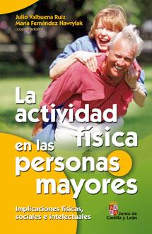 LA ACTIVIDAD FÍSICA EN LAS PERSONAS MAYORES | 9788498420692 | VARIOS AUTORES | Llibreria Online de Banyoles | Comprar llibres en català i castellà online