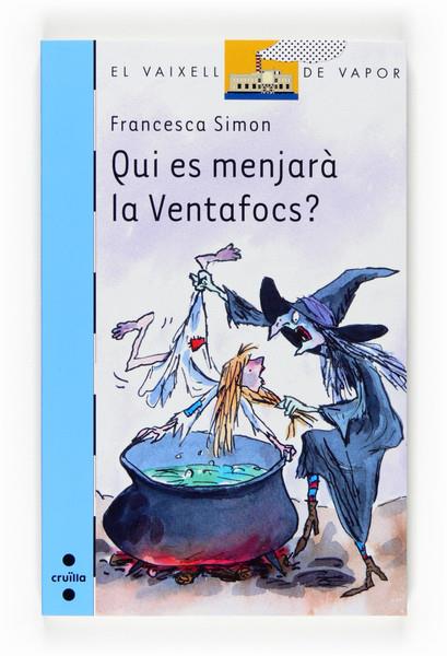 QUI ES MENJARÀ LA VENTAFOCS? | 9788466123570 | SIMON, FRANCESCA | Llibreria L'Altell - Llibreria Online de Banyoles | Comprar llibres en català i castellà online - Llibreria de Girona