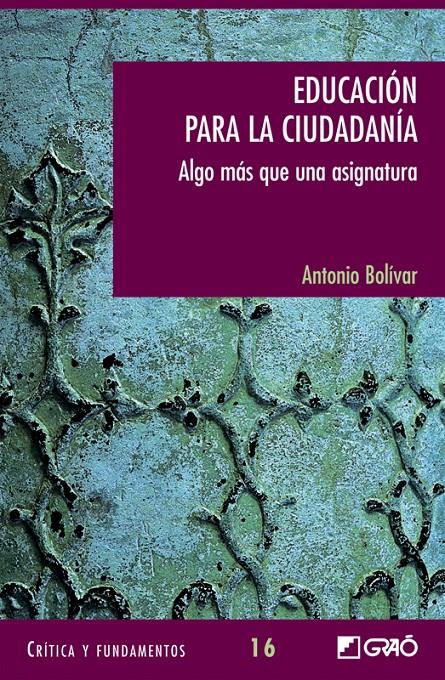 EDUCACION PARA LA CIUDADANIA: ALGO MAS QUE UNA ASIGNATURA | 9788478274802 | BOLIVAR BOTIA, ANTONIO | Llibreria Online de Banyoles | Comprar llibres en català i castellà online