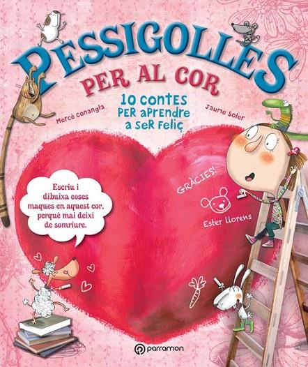 PESSIGOLLES PER AL COR | 9788434240988 | CONANGLE, MARIA MERCÈ/SOLER, JAUME/LLORENS, ESTER | Llibreria Online de Banyoles | Comprar llibres en català i castellà online