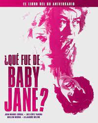 ¿QUÉ FUE DE BABY JANE? | 9788418181504 | CORRAL, JUAN MANUEL/LÓPEZ VARONA, LUIS/MEDINA, GUILLEM/MELERO, ALEJANDRO | Llibreria Online de Banyoles | Comprar llibres en català i castellà online