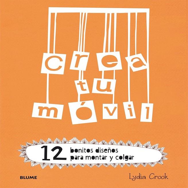 CREA TU MÓVIL | 9788498017915 | CROOK, LYDIA | Llibreria Online de Banyoles | Comprar llibres en català i castellà online