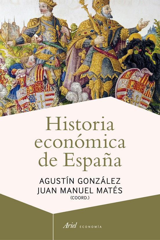 HISTORIA ECONÓMICA DE ESPAÑA | 9788434405837 | AGUSTÍN GONZÁLEZ ENCISO/JUAN MANUEL MATÉS | Llibreria L'Altell - Llibreria Online de Banyoles | Comprar llibres en català i castellà online - Llibreria de Girona