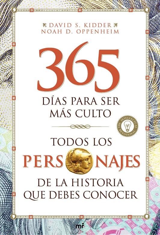 TODOS LOS PERSONAJES DE LA HISTORIA QUE DEBES CONOCER. 365 DÍAS PARA SER MÁS CUL | 9788427041189 | DAVID S. KIDDER/NOAH D. OPPENHEIM | Llibreria L'Altell - Llibreria Online de Banyoles | Comprar llibres en català i castellà online - Llibreria de Girona