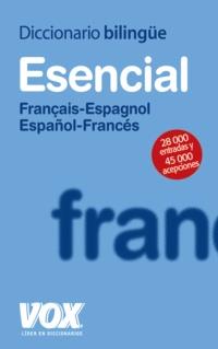 DICCIONARIO ESENCIAL FRANÇAIS-ESPAGNOL / ESPAÑOL-FRANCÉS VOX | 9788471538314 | * | Llibreria L'Altell - Llibreria Online de Banyoles | Comprar llibres en català i castellà online - Llibreria de Girona