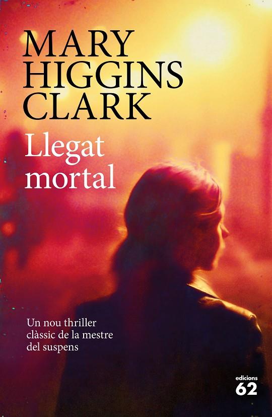 LLEGAT MORTAL | 9788429775600 | MARY HIGGINS CLARK | Llibreria Online de Banyoles | Comprar llibres en català i castellà online