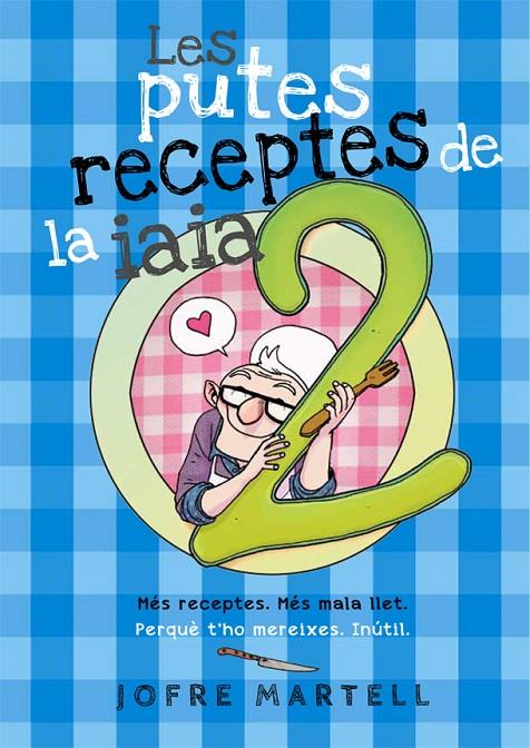 PUTES RECEPTES DE LA IAIA 2, LES | 9788416670246 | MARTELL, JOFRE | Llibreria Online de Banyoles | Comprar llibres en català i castellà online