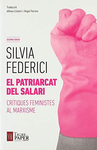 PATRIARCAT DEL SALARI, EL | 9788416855131 | FEDERICI, SILVIA | Llibreria Online de Banyoles | Comprar llibres en català i castellà online