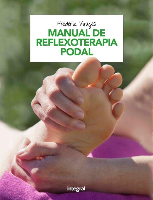 MANUAL DE REFLEXOTERAPIA PODAL | 9788491180920 | VINYES DE LA CRUZ, FREDERIC | Llibreria Online de Banyoles | Comprar llibres en català i castellà online