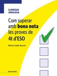 COM SUPERAR AMB BONA NOTA LES PROVES DE 4T D'ESO - LLENGUA ANGLESA | 9788497664981 | LLADÓ I GARCIA, MIREIA  | Llibreria Online de Banyoles | Comprar llibres en català i castellà online