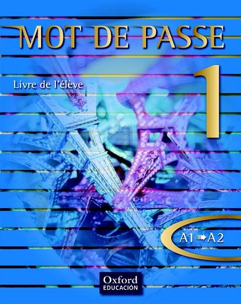 MOT DE PASSE 1. LIVRE DE L'ÉLÈVE | 9788467351651 | CATHERINE FAVRET/DANIÈLE BOURDAIS/SUE FINNIE | Llibreria L'Altell - Llibreria Online de Banyoles | Comprar llibres en català i castellà online - Llibreria de Girona