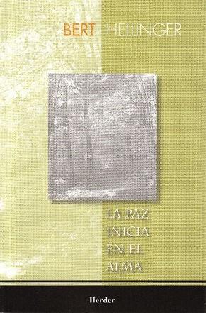 PAZ INICIA EN EL ALMA, LA | 9789685807210 | HELLINGER, BERT | Llibreria Online de Banyoles | Comprar llibres en català i castellà online