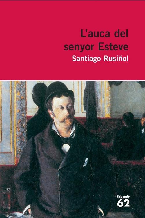 AUCA DEL SENYOR ESTEVE, L' | 9788429765342 | RUSIÑOL, SANTIAGO | Llibreria Online de Banyoles | Comprar llibres en català i castellà online