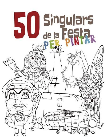 50 SINGULARS DE LA FESTA PER PINTAR | 9788492745494 | Llibreria Online de Banyoles | Comprar llibres en català i castellà online