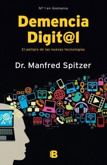 DEMENCIA DIGITAL | 9788466653091 | SPITZER, MANFRED | Llibreria Online de Banyoles | Comprar llibres en català i castellà online