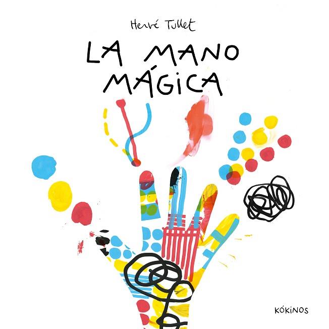 LA MANO MÁGICA | 9788419475664 | TULLET, HERVÉ | Llibreria Online de Banyoles | Comprar llibres en català i castellà online