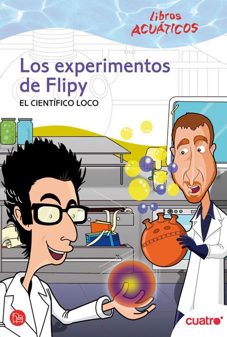 EXPERIMENTOS DE FLIPY, LOS | 9788466324205 | EL CIENTÍFICO LOCO | Llibreria Online de Banyoles | Comprar llibres en català i castellà online