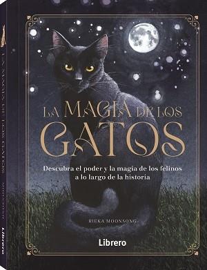 MAGIA DE LOS GATOS, LA | 9788411540551 | MOONSONG, RIEKA | Llibreria L'Altell - Llibreria Online de Banyoles | Comprar llibres en català i castellà online - Llibreria de Girona