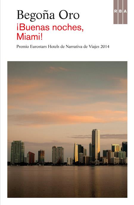 ¡BUENAS NOCHES, MIAMI! | 9788490563052 | ORO , BEGOÑA | Llibreria Online de Banyoles | Comprar llibres en català i castellà online