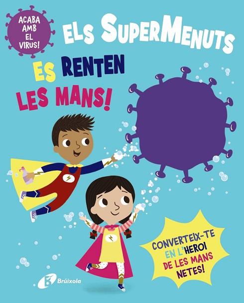 SUPERMENUTS ES RENTEN LES MANS!, ELS | 9788413490564 | BUTTON, KATIE | Llibreria Online de Banyoles | Comprar llibres en català i castellà online