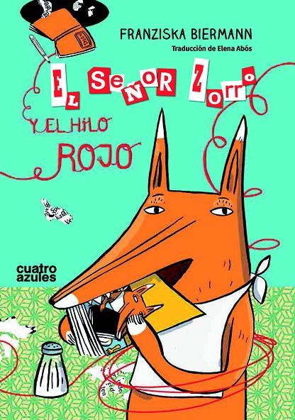 SEÑOR ZORRO Y EL HILO ROJO, EL | 9788494186660 | BIERMANN, FRANZISKA | Llibreria Online de Banyoles | Comprar llibres en català i castellà online