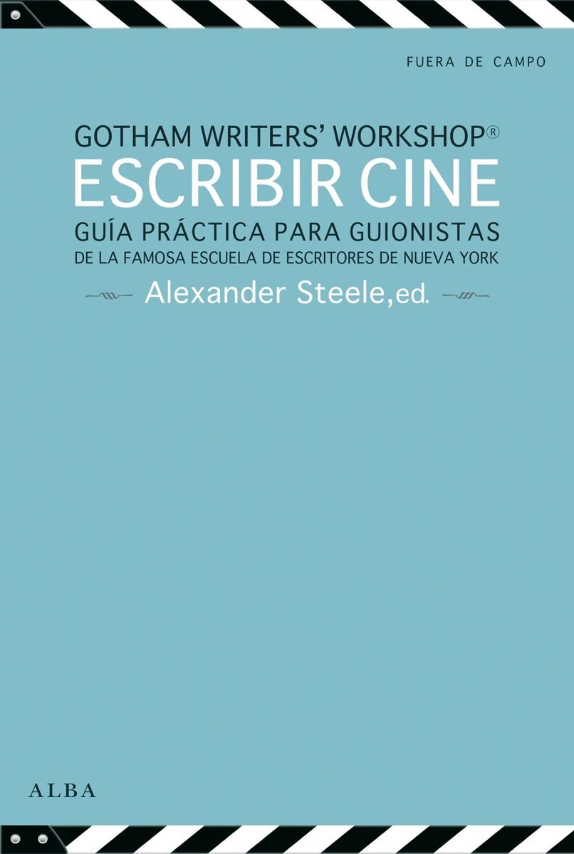 ESCRIBIR CINE | 9791484289722 | GOTHAM WRITERS' WORKSHOP | Llibreria L'Altell - Llibreria Online de Banyoles | Comprar llibres en català i castellà online - Llibreria de Girona