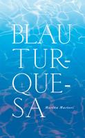 BLAU TURQUESA | 9788424641511 | MARTORI, MARINA | Llibreria L'Altell - Llibreria Online de Banyoles | Comprar llibres en català i castellà online - Llibreria de Girona