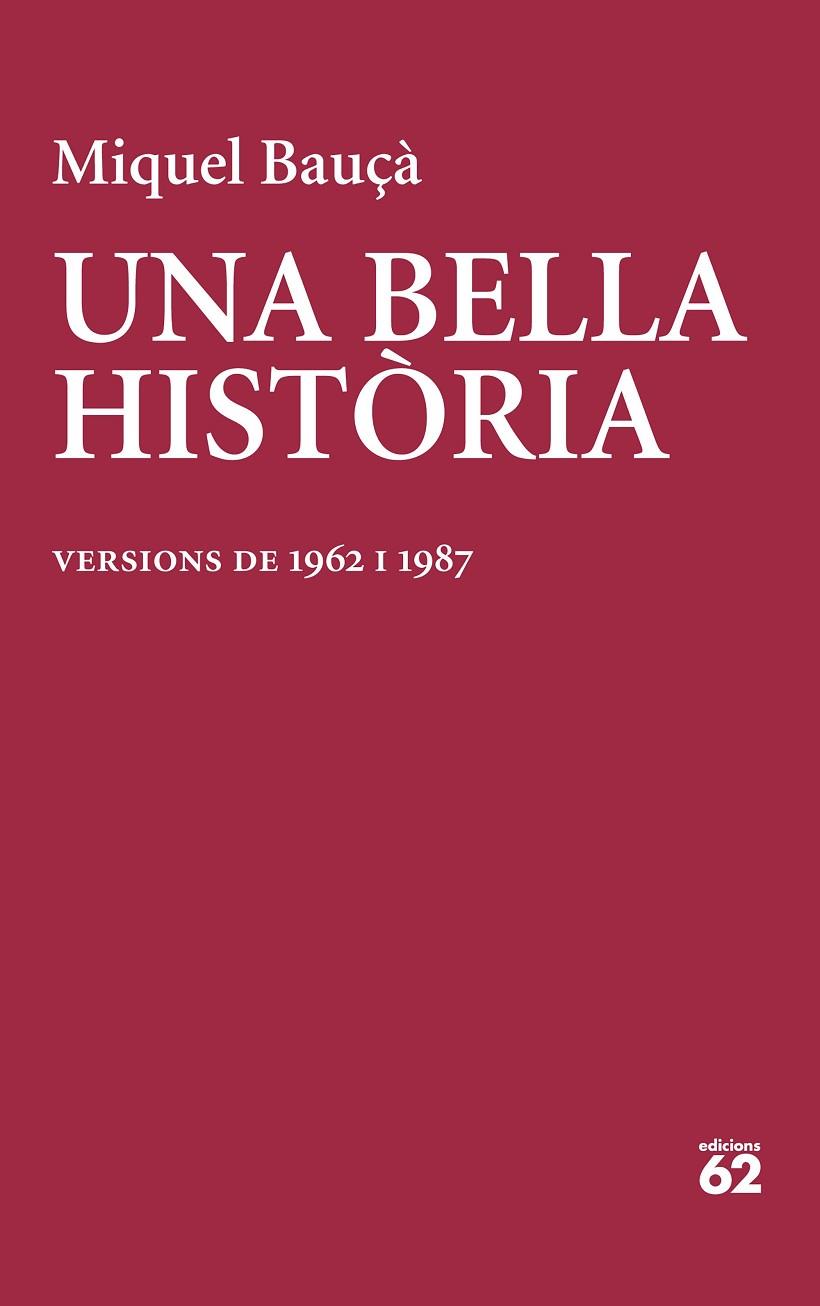 UNA BELLA HISTÒRIA | 9788429781199 | BAUÇÀ ROSSELLÓ, MIQUEL | Llibreria Online de Banyoles | Comprar llibres en català i castellà online