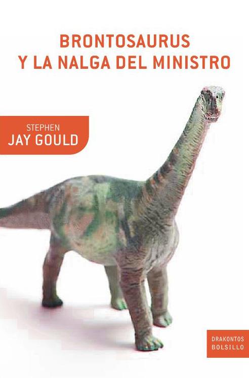 BRONTOSAURUS Y LA NALGA DEL MINISTRO (DRAKONTOS BOLSILLO) | 9788474238181 | JAY GOULD, STEPHEN | Llibreria Online de Banyoles | Comprar llibres en català i castellà online