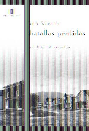 BATALLAS PERDIDAS, LAS | 9788415130000 | WELTY, EUDORA | Llibreria Online de Banyoles | Comprar llibres en català i castellà online