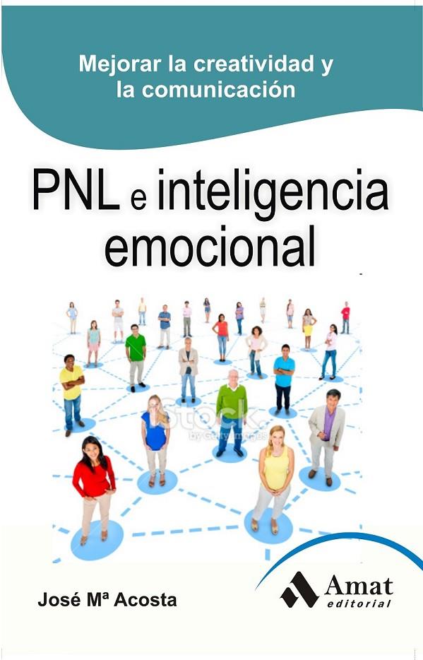 PNL (PROGRAMACIÓN NEUROLINGÜÍSTICA) E INTELIGENCIA EMOCIONAL | 9788497357241 | ACOSTA VERA, JOSE MARIA | Llibreria L'Altell - Llibreria Online de Banyoles | Comprar llibres en català i castellà online - Llibreria de Girona