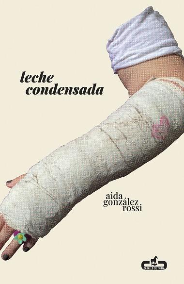 LECHE CONDENSADA | 9788417417581 | GONZÁLEZ ROSSI, AIDA | Llibreria Online de Banyoles | Comprar llibres en català i castellà online
