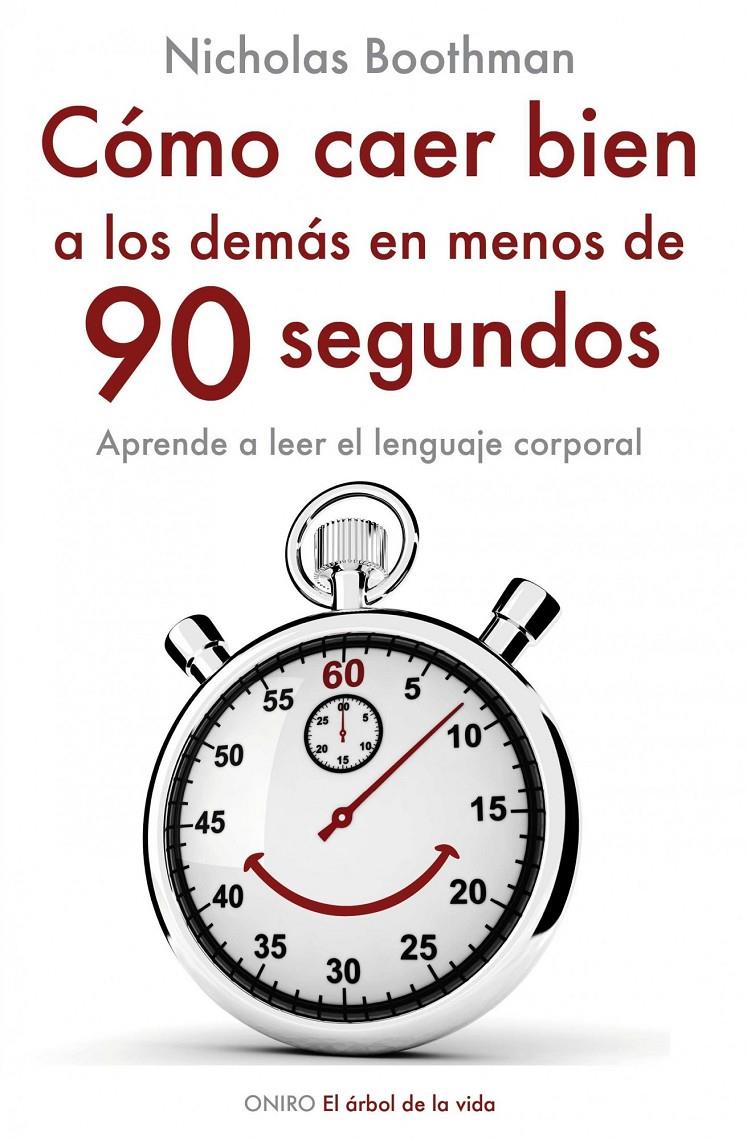 CÓMO CAER BIEN A LOS DEMAS EN MENOS DE 90 SEGUNDOS | 9788497545242 | BOOTHMAN, NICHOLAS | Llibreria Online de Banyoles | Comprar llibres en català i castellà online