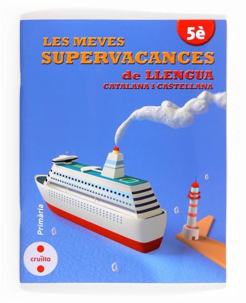 C-5EP.SUPERVACANCES DE LLENGUA  | 9788466132527 | EQUIP EDITORIAL CRUÏLLA, | Llibreria L'Altell - Llibreria Online de Banyoles | Comprar llibres en català i castellà online - Llibreria de Girona