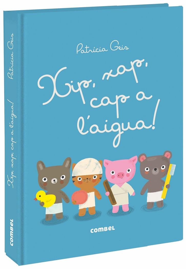 XIP, XAP, CAP A L'AIGUA! | 9788491012573 | GEIS CONTI, PATRICIA | Llibreria Online de Banyoles | Comprar llibres en català i castellà online