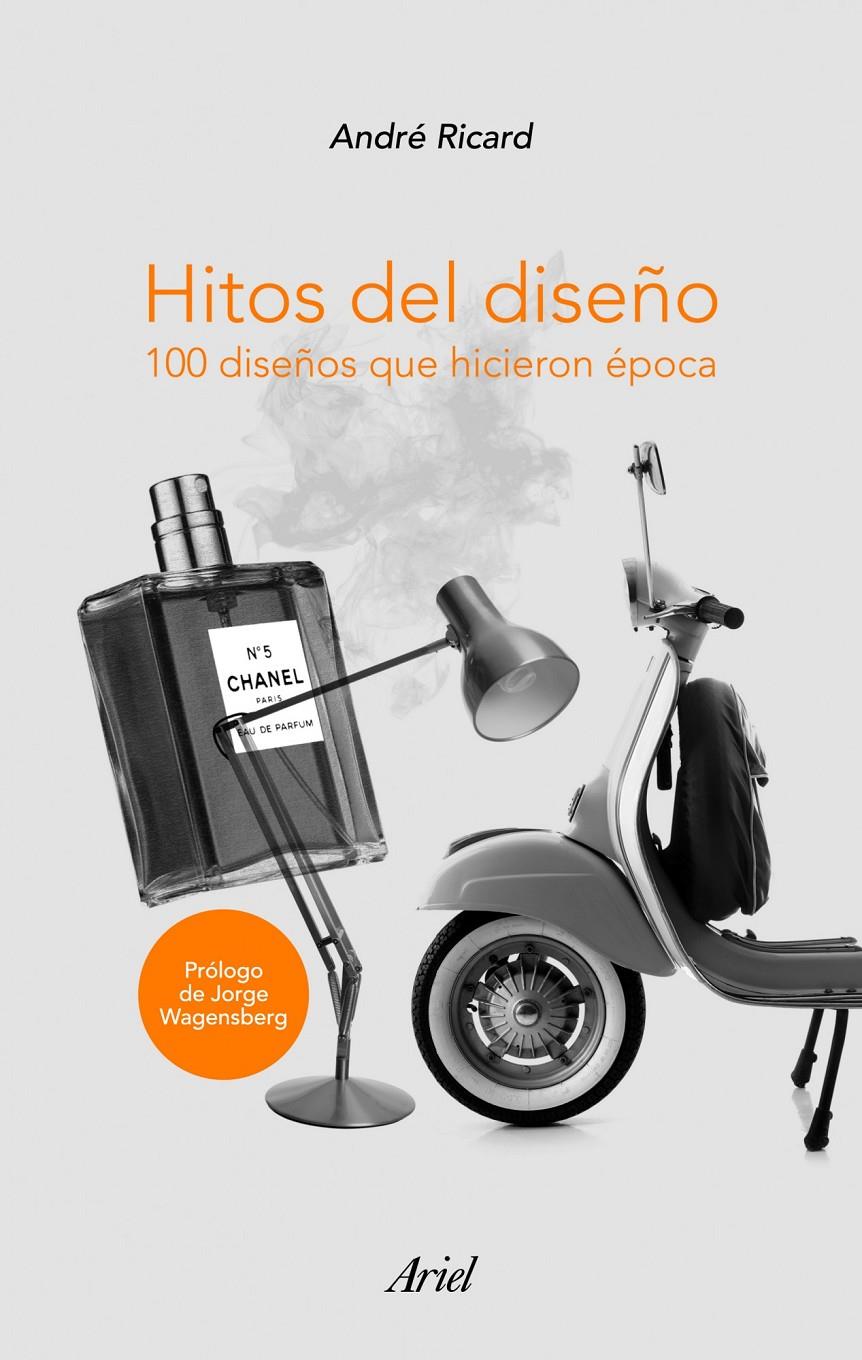 HITOS DEL DISEÑO. 100 DISEÑOS QUE HICIERON HISTORIA | 9788434469907 | RICARD, ANDRÉ | Llibreria L'Altell - Llibreria Online de Banyoles | Comprar llibres en català i castellà online - Llibreria de Girona