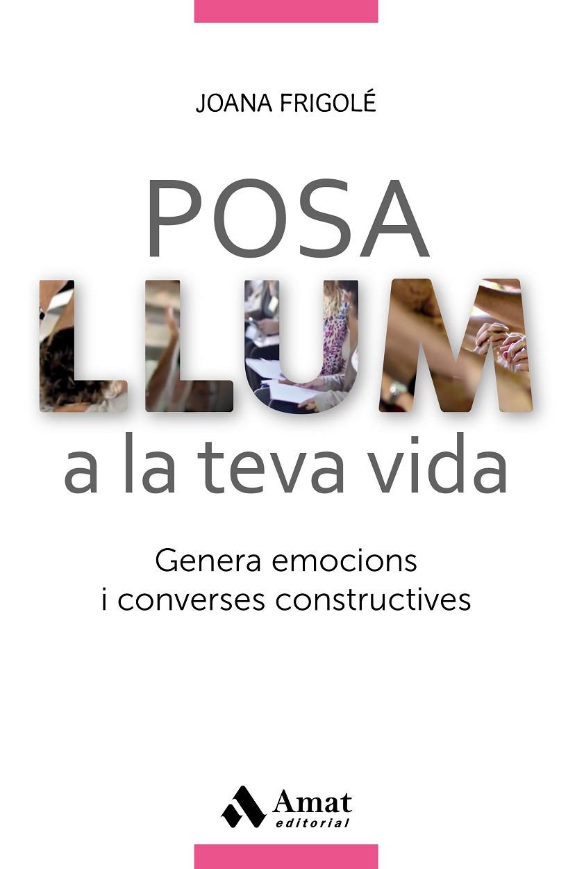 POSA LLUM A LA TEVA VIDA  | 9788417208028 | FRIGOLE JOANA | Llibreria Online de Banyoles | Comprar llibres en català i castellà online