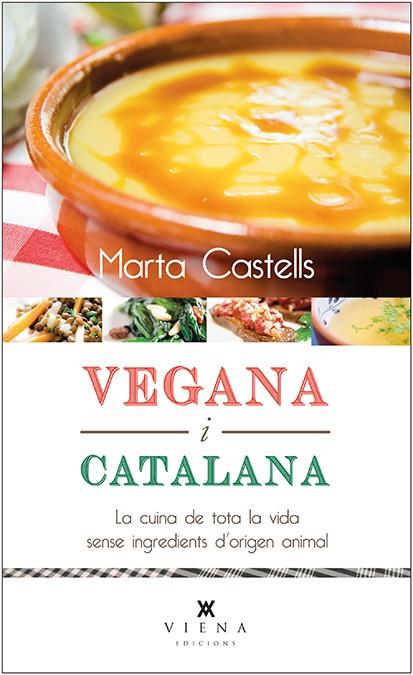 VEGANA I CATALANA | 9788483308868 | CASTELLS RECASENS, MARTA | Llibreria Online de Banyoles | Comprar llibres en català i castellà online