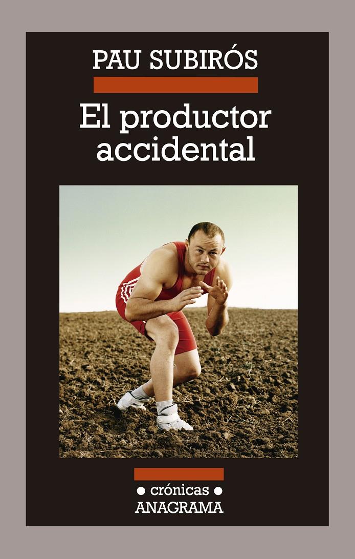 PRODUCTOR ACCIDENTAL, EL | 9788433926074 | SUBIRÓS BOSCH, PAU | Llibreria Online de Banyoles | Comprar llibres en català i castellà online