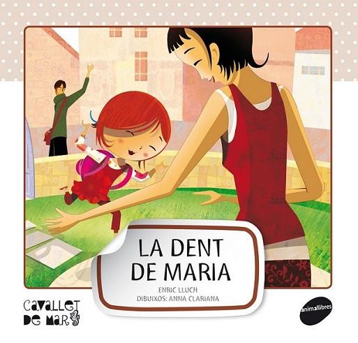 DENT DE MARIA, LA | 9788415095545 | LLUCH GIRBÉS, ENRIC | Llibreria Online de Banyoles | Comprar llibres en català i castellà online