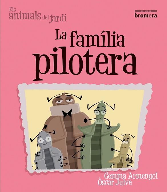 FAMÍLIA PILOTERA, LA | 9788498245790 | ARMENGOL MORELL, GEMMA | Llibreria Online de Banyoles | Comprar llibres en català i castellà online